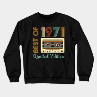 Best of 1971 Birthday Crewneck Sweatshirt